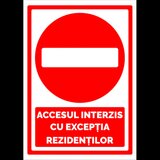 indicatorul pentru accesul interzis cu exceptia rezidentilor